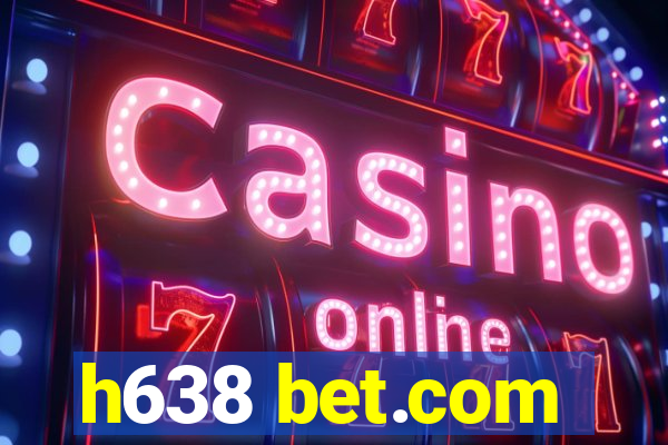 h638 bet.com